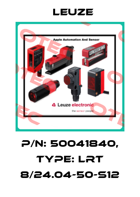 p/n: 50041840, Type: LRT 8/24.04-50-S12 Leuze