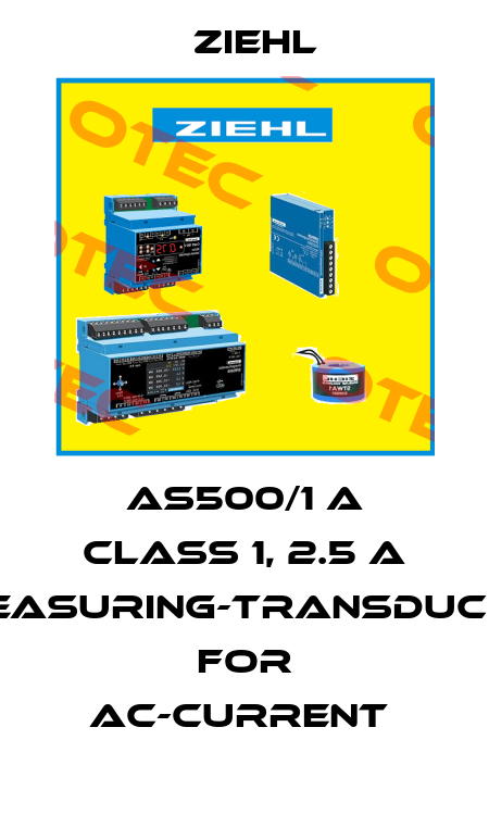 AS500/1 A CLASS 1, 2.5 A MEASURING-TRANSDUCER FOR AC-CURRENT  Ziehl
