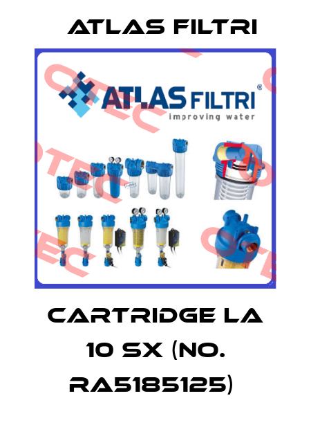 CARTRIDGE LA 10 SX (NO. RA5185125)  Atlas Filtri