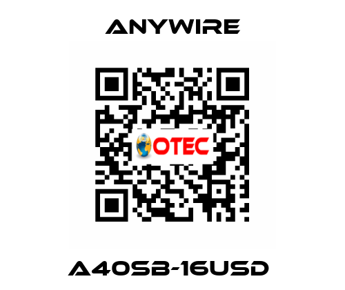 A40SB-16USD  Anywire