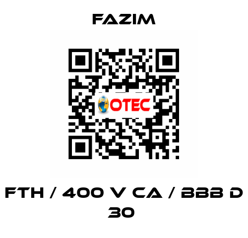 FTH / 400 V CA / BBB D 30  Fazim