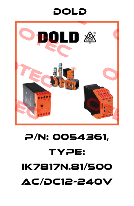 p/n: 0054361, Type: IK7817N.81/500 AC/DC12-240V Dold