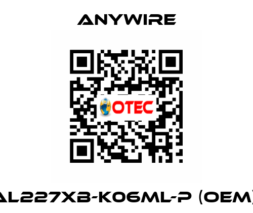 AL227XB-K06ML-P (OEM)  Anywire