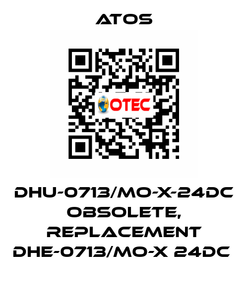 DHU-0713/MO-X-24DC obsolete, replacement DHE-0713/MO-X 24DC  Atos