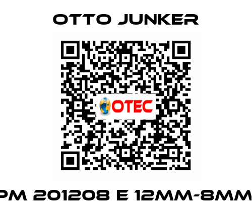 PM 201208 E 12MM-8MM  Otto Junker