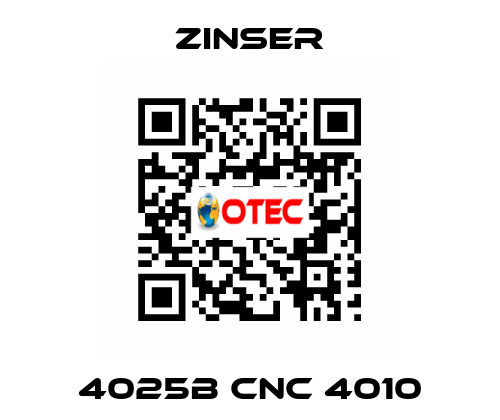 4025B CNC 4010 Zinser