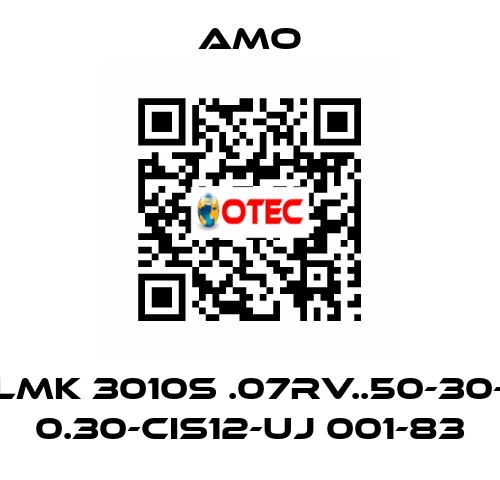 LMK 3010S .07RV..50-30- 0.30-CIS12-UJ 001-83 Amo