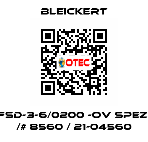 FSD-3-6/0200 -oV spez. /# 8560 / 21-04560 Bleickert