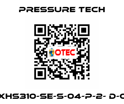 XHS310-SE-S-04-P-2- D-C Pressure Tech