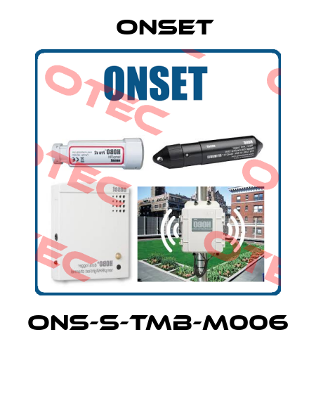 ONS-S-TMB-M006  Onset