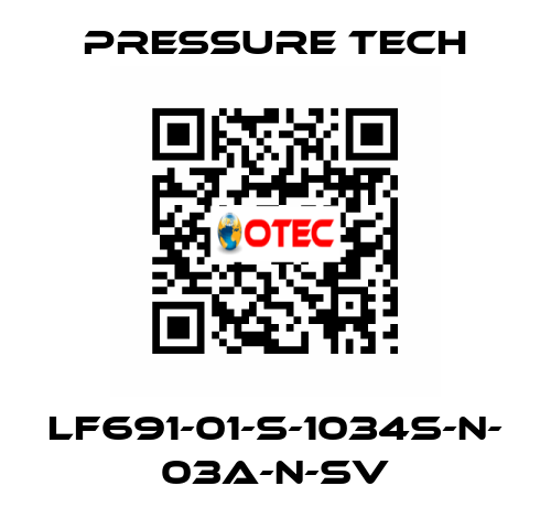 LF691-01-S-1034S-N- 03A-N-SV Pressure Tech