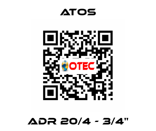 ADR 20/4 - 3/4'' Atos