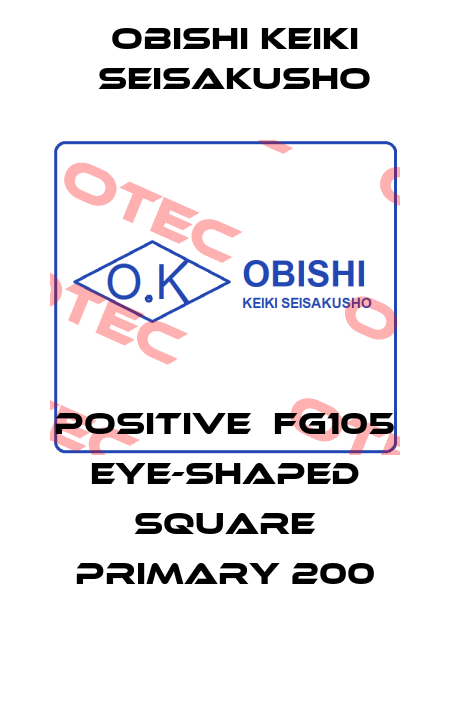 Positive  FG105 eye-shaped square primary 200 Obishi Keiki Seisakusho
