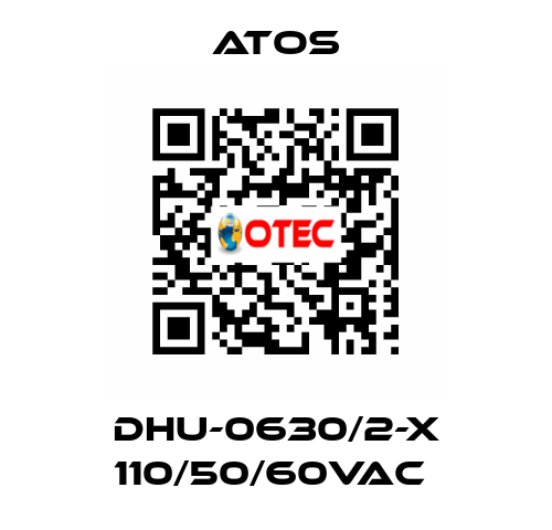 DHU-0630/2-X 110/50/60VAC  Atos