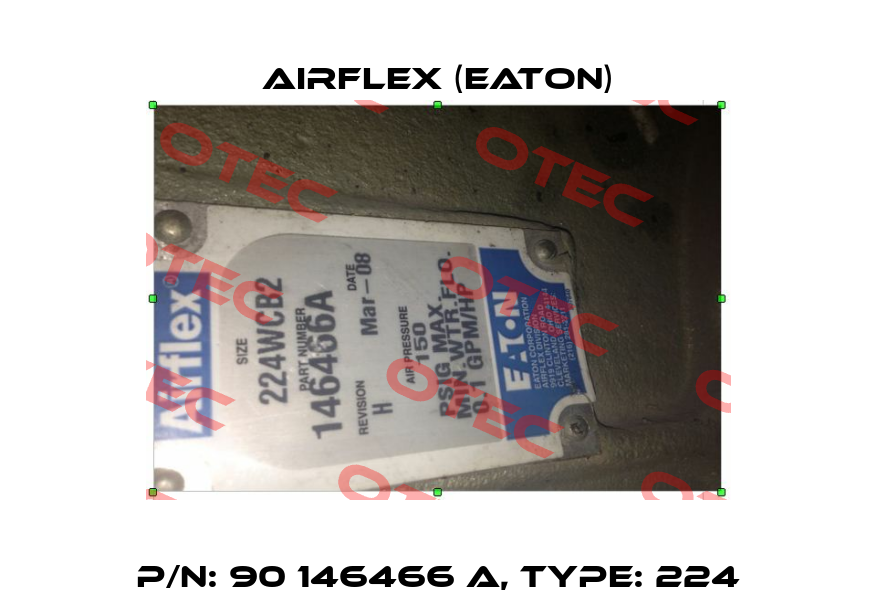 P/N: 90 146466 A, Type: 224 Airflex (Eaton)