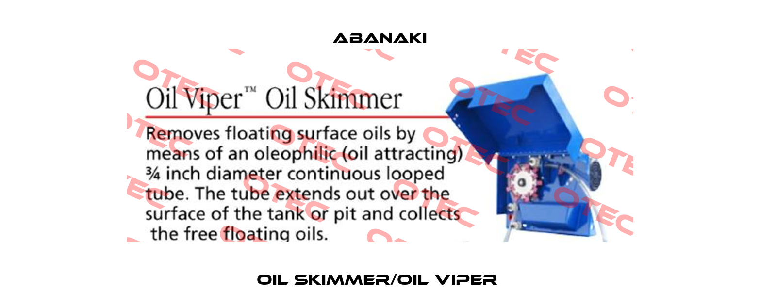 Oil Skimmer/Oil Viper  Abanaki